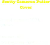 Scotty Cameron Putter Cover Hula Honolulu 2011 (New) Owner: Joi
Asking Price: MYR XXX